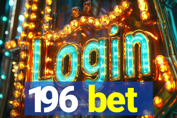 196 bet